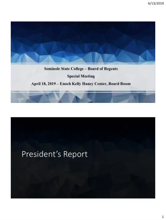 Presidents Report  1  6/13/2019  New Hire:  Kelsie Guy  Educational Foundation Advancement