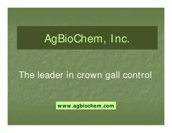 AgBioChem, Inc.  The leader in crown gall control  www.agbiochem.com  Crown Gall Disease  Walnut