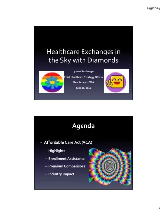 Healthcare Exchanges in Healthcare Exchanges in the Sky with Diamonds Lyman Sornberger Chief