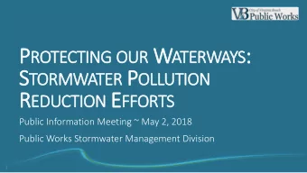 ATERWAYS :  :  TECTIN  ING OU S TORM RMWATER P OL  OLLUTION R EDUCT ION E FFOR  CTIO  ORTS  TS