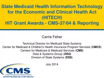 for the Economic and Clinical Health Act  (HITECH)  HIT Grant Awards - CMS-37/64 &amp; Reporting