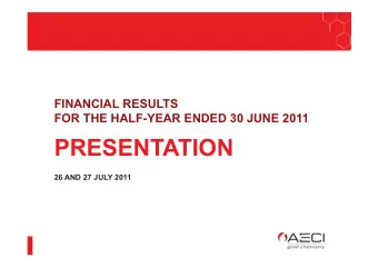 PRESENTATION  26 AND 27 JULY 2011  EXECUTIVE  TEAM  Graham Edwards  Chief Executive  Mark Kathan