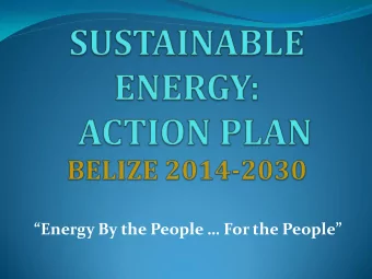Energy By the People  For the People  Contents 1. Overview of Belizes Energy Sector  2.