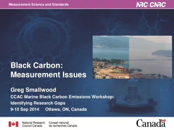 Measurement Issues  Greg Smallwood  CCAC Marine Black Carbon Emissions Workshop:  Identifying