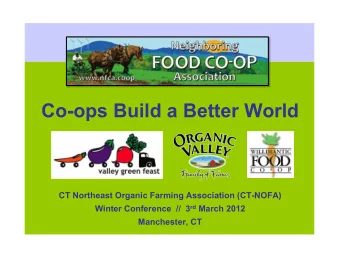 Co-ops Build a Better World  CT Northeast Organic Farming Association (CT-NOFA) Winter Conference