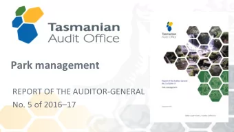 Park management  REPORT OF THE AUDITOR-GENERAL No. 5 of 2016  17  Why this audit?  From our