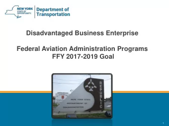 Federal Aviation Administration Programs  FFY 2017-2019 Goal  1  Introduction  Gerardo Mendoza,
