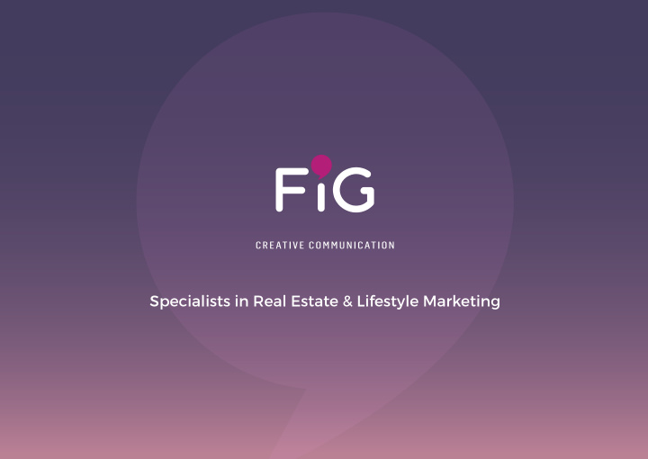 specialists in real estate lifestyle marketing creativity
