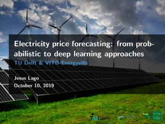 Electricity price forecasting: from prob-  abilistic to deep learning approaches  TU Delft &amp;