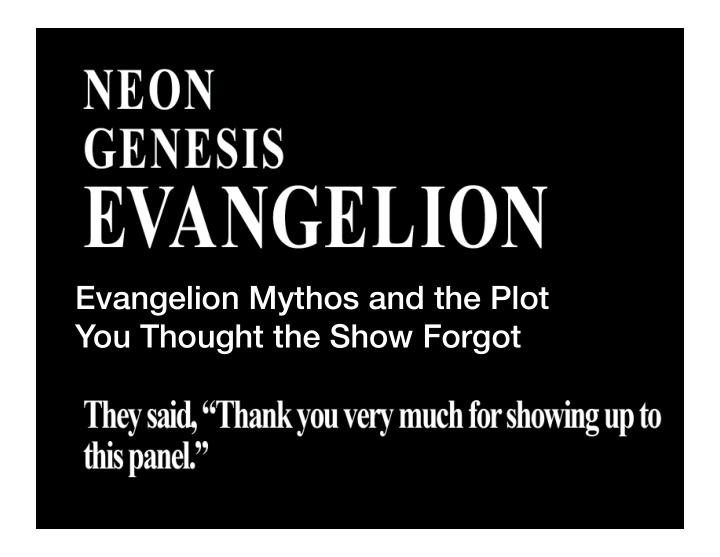 evangelion mythos and the plot you thought the show