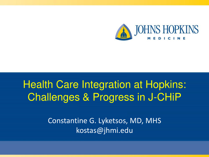 health care integration at hopkins challenges progress in