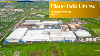 Filatex India Limited  Investor Presentation  May 2019  03  Company Overview  18  Key Strengths and