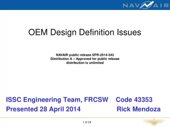 OEM Design Definition Issues  NAVAIR public release SPR-2014-342  Distribution A -- Approved for