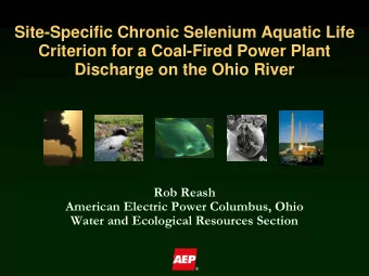 Site-Specific Chronic Selenium Aquatic Life  Criterion for a Coal-Fired Power Plant  Discharge on