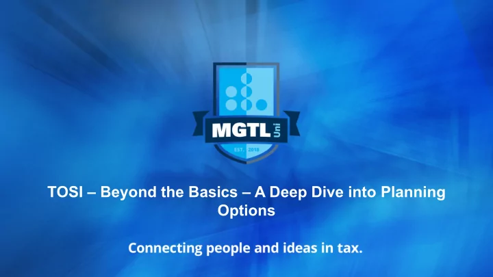 tosi beyond the basics a deep dive into planning options