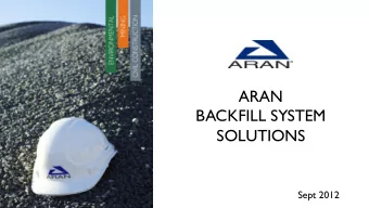 ARAN  BACKFILL SYSTEM  SOLUTIONS  Sept 2012  ARAN    Brisbane Australia head office