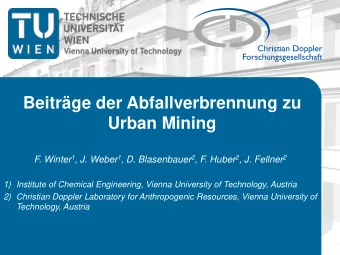 Beitrge der Abfallverbrennung zu  Urban Mining F. Winter 1 , J. Weber 1 , D. Blasenbauer 2 , F.
