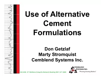 Use of Alternative  Use of Alternative  Cement  Cement  Formulations  Formulations  Don Getzlaf