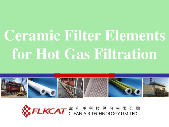 ceramic filter elements for hot gas filtration