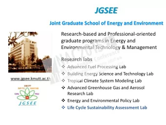 JGSEE Joint Graduate School of Energy and Environment  Research-based and Professional-oriented