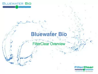 Bluewater Bio FilterClear Ove  vervie  rview  w  Bw  BwB:  : Filt  lter  erClea  Clear    32