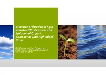 Membrane Filtration of Agro  industrial Wastewaters and Isolation of Organic Compounds with High