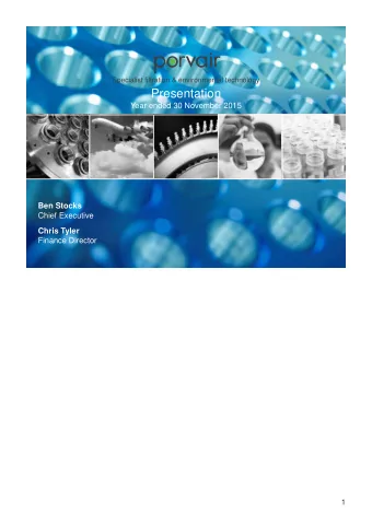 Presentation  Year ended 30 November 2015  Ben Stocks  Chief Executive  Chris Tyler  Finance