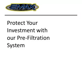 Protect Your  Investment with  our Pre-Filtration  System Filtration is a key Part of Your system: