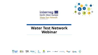 Water Test Network  Webinar  Webinar Programme Introduction to the webinar by Stefan Bergsma (Water