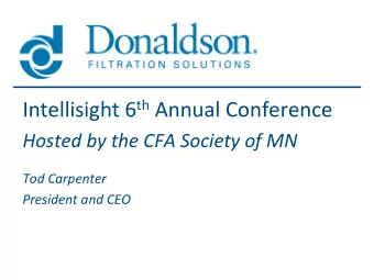 Intellisight 6 th Annual Conference  Hosted by the CFA Society of MN  Tod Carpenter  President and