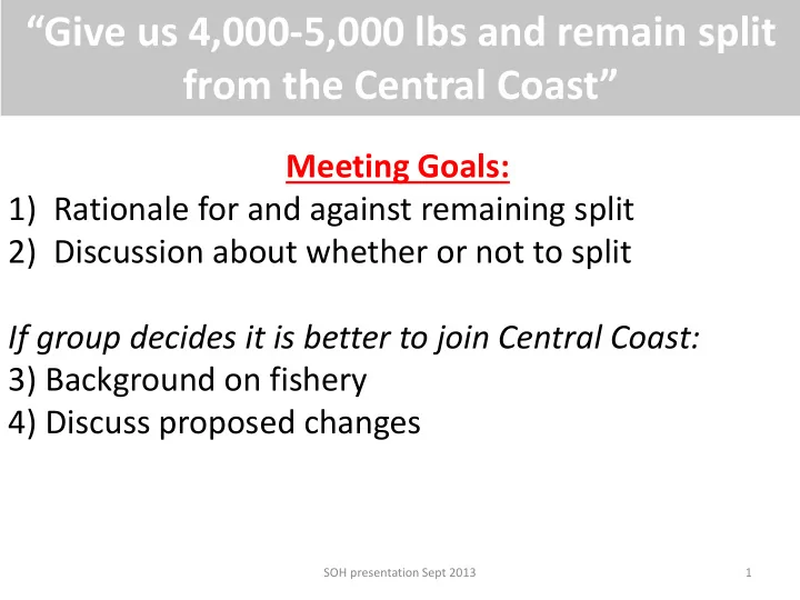 give us 4 000 5 000 lbs and remain split from the central