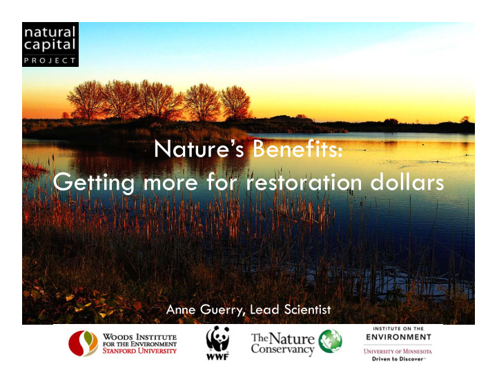 nature s benefits getting more for restoration dollars