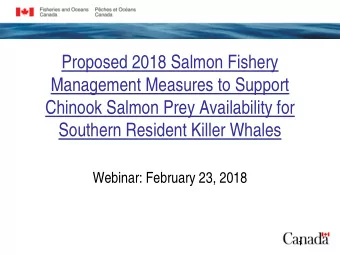 Proposed 2018 Salmon Fishery  Management Measures to Support  Chinook Salmon Prey Availability for