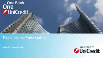 Fixed Income Presentation  Milan, 15 February 2018  Disclaimer This Presentation may contain