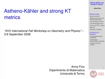 Astheno-Khler and strong KT  General results  metrics  Bismut connection Definition of strong KT