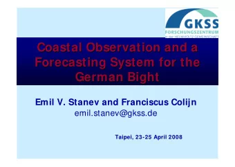 Coastal Observation and a  Coastal Observation and a  Forecasting System for the  Forecasting