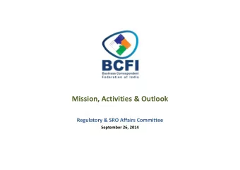 Mission, Activities &amp; Outlook  Regulatory &amp; SRO Affairs Committee  September 26, 2014
