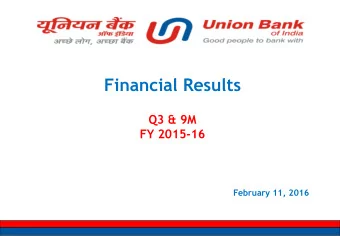 Financial Results  Q3 &amp; 9M  FY 2015-16  February 11, 2016  Digital Initiatives DigiPurse is a