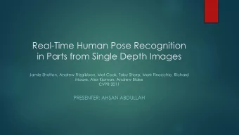 Real-Time Human Pose Recognition  in Parts from Single Depth Images  Jamie Shotton, Andrew