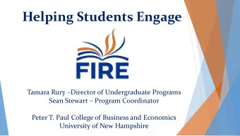 Helping Students Engage Tamara Rury  Director of Undergraduate Programs Sean Stewart  Program