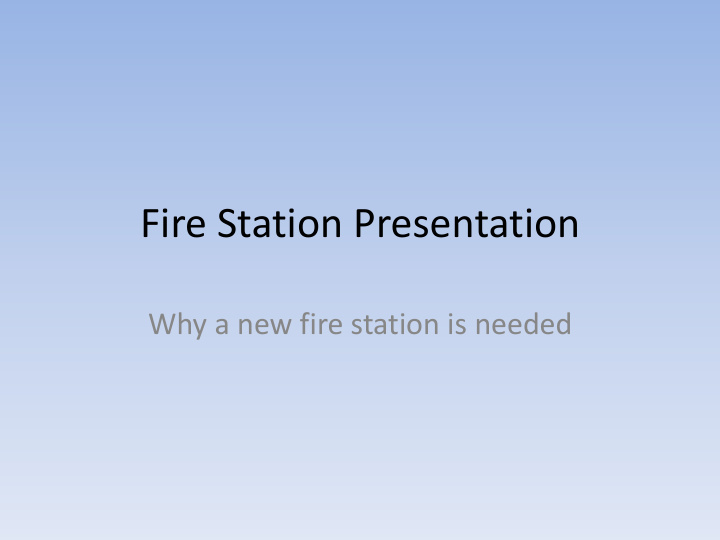 fire station presentation