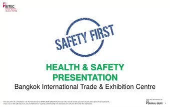 HEALTH &amp; SAFETY  PRESENTATION  Bangkok International Trade &amp; Exhibition Centre  This