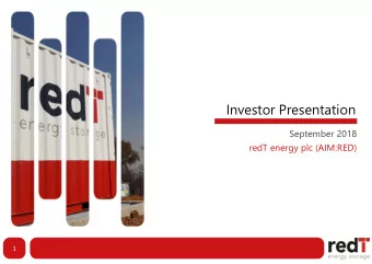 Investor Presentation  September 2018  redT energy plc (AIM:RED)  1  Presentation Team  Scott