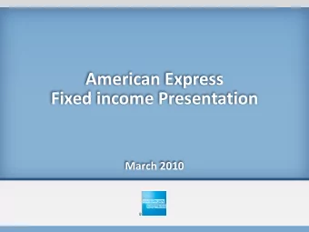 American Express  Fixed income Presentation  March 2010  Agenda  AXP Overview  Performance
