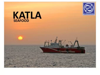 KATLA  SEAFOOD  Mr. Adalsteinn Helgason  Samherji Group  May 2011  Contents  1.  Samherji Group  2.