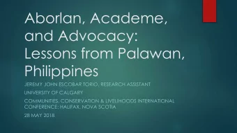 and Advocacy:  Lessons from Palawan,  Philippines  JEREMY JOHN ESCOBAR TORIO, RESEARCH ASSISTANT
