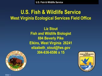 U.S. Fish &amp; Wildlife Service  West Virginia Ecological Services Field Office  Liz Stout  Fish