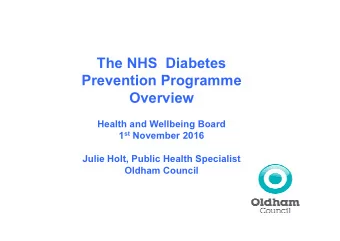 The NHS  Diabetes  Prevention Programme  Overview  Health and Wellbeing Board 1 st November 2016