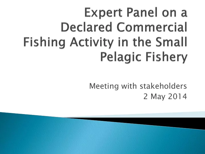 meeting with stakeholders 2 may 2014 ms mary lack chair