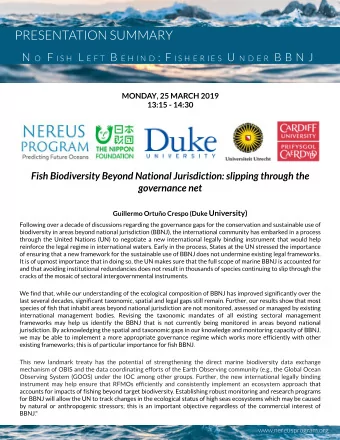 PRESENTATION SUMMARY N O F I SH L E F T B E H I N D : F I SH E R I E S U N D E R B B N J  MONDAY,